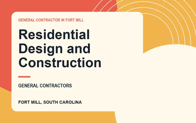 Residential Design and Construction in Fort Mill, South Carolina