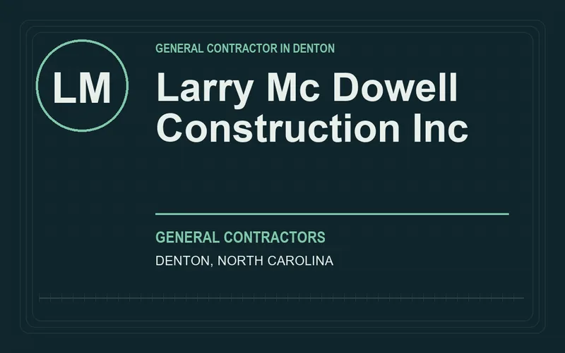 Larry Mc Dowell Construction Inc in Denton, North Carolina