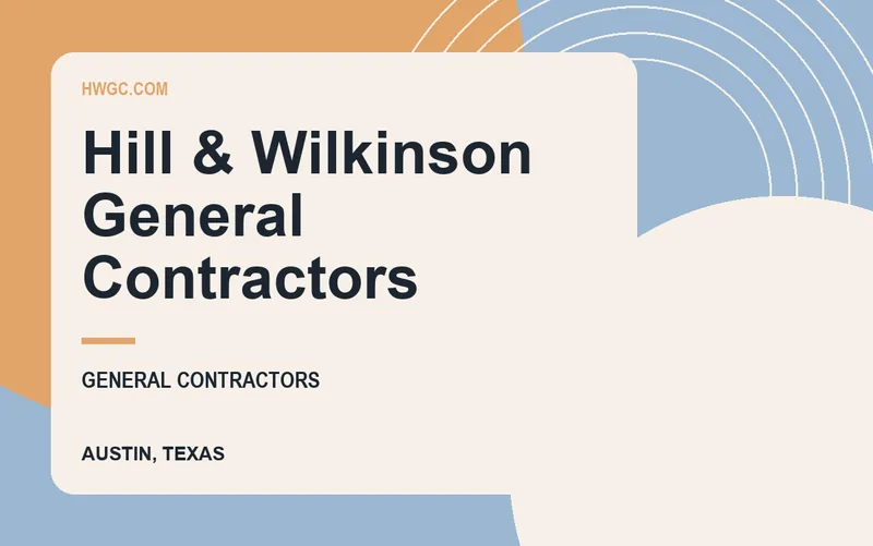 Hill & Wilkinson General Contractors in Austin, Texas