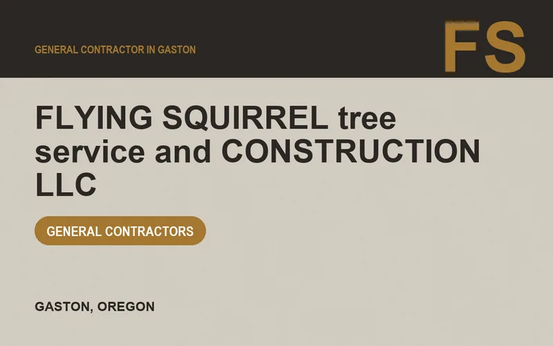 FLYING SQUIRREL tree service and CONSTRUCTION LLC in Gaston, Oregon
