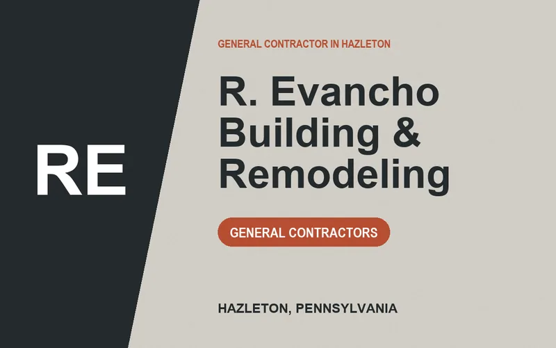 R. Evancho Building & Remodeling in Hazleton, Pennsylvania