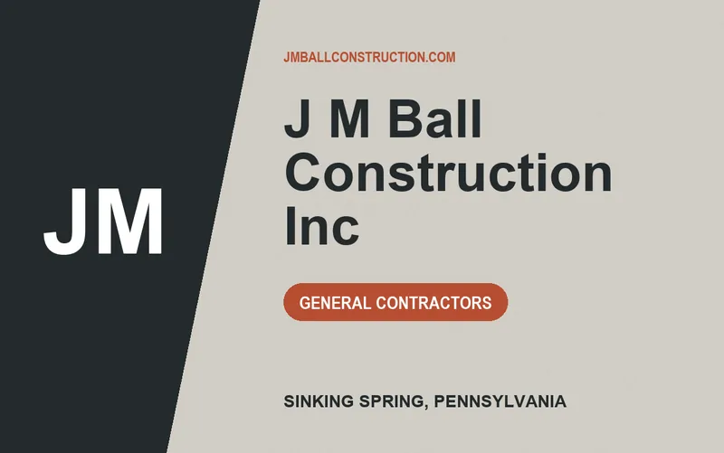 J M Ball Construction Inc in Sinking Spring, Pennsylvania