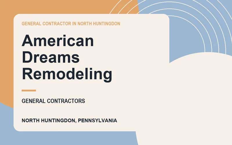 American Dreams Remodeling in North Huntingdon, Pennsylvania