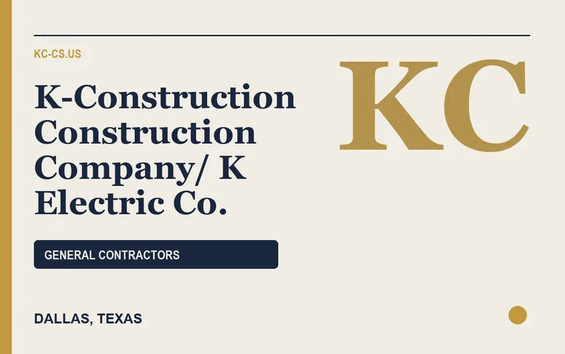 K-Construction Construction Company/ K Electric Co. in Dallas, Texas