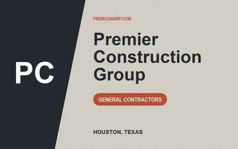 premier construction group in Houston, Texas