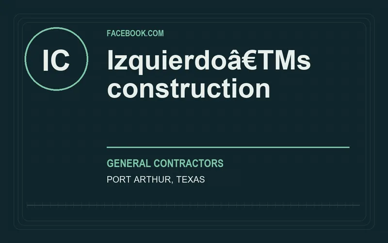 Izquierdoâ€TMs construction in Port Arthur, Texas