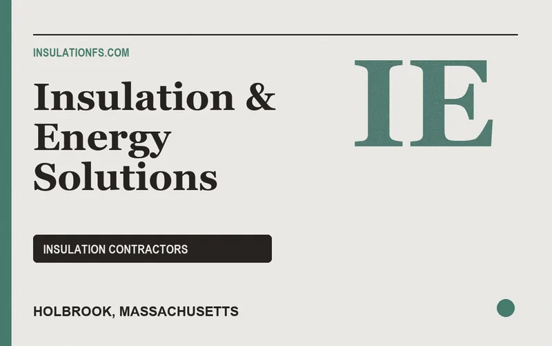 Insulation & Energy Solutions in Holbrook, Massachusetts