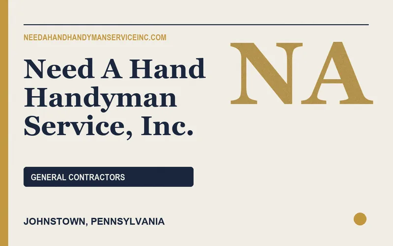 Need A Hand Handyman Service, Inc. in Johnstown, Pennsylvania