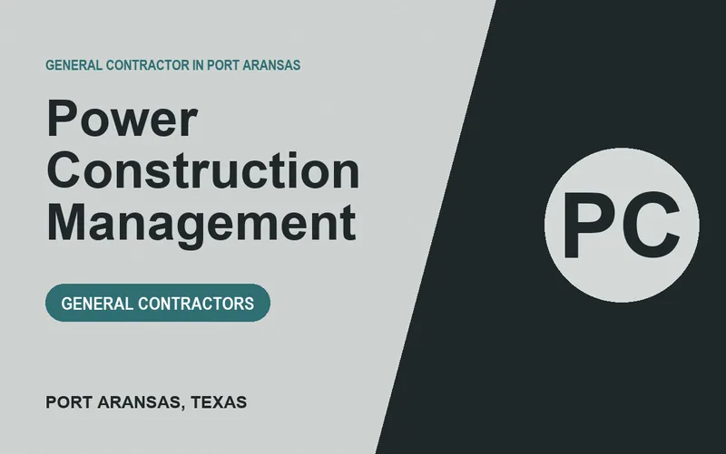Power Construction Management in Port Aransas, Texas