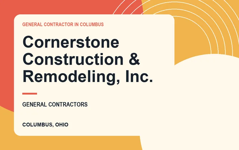 Cornerstone Construction & Remodeling, Inc. in Columbus, Ohio