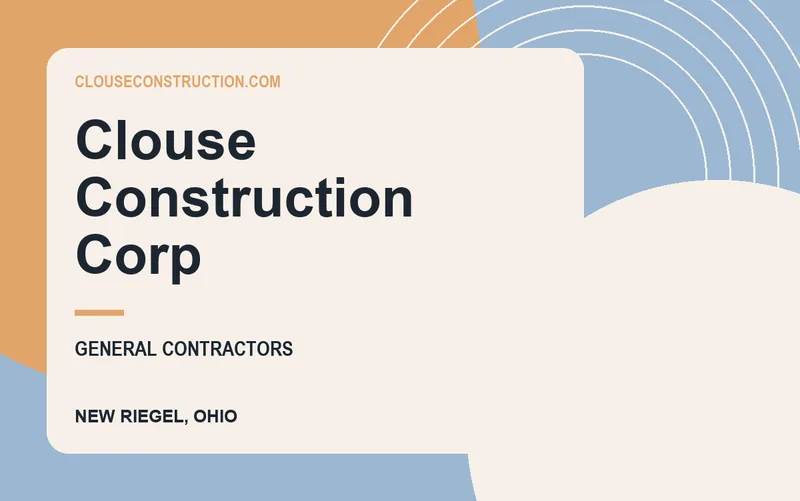 Clouse Construction Corp in New Riegel, Ohio