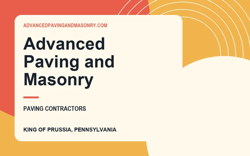 Advanced Paving and Masonry in King of Prussia, Pennsylvania
