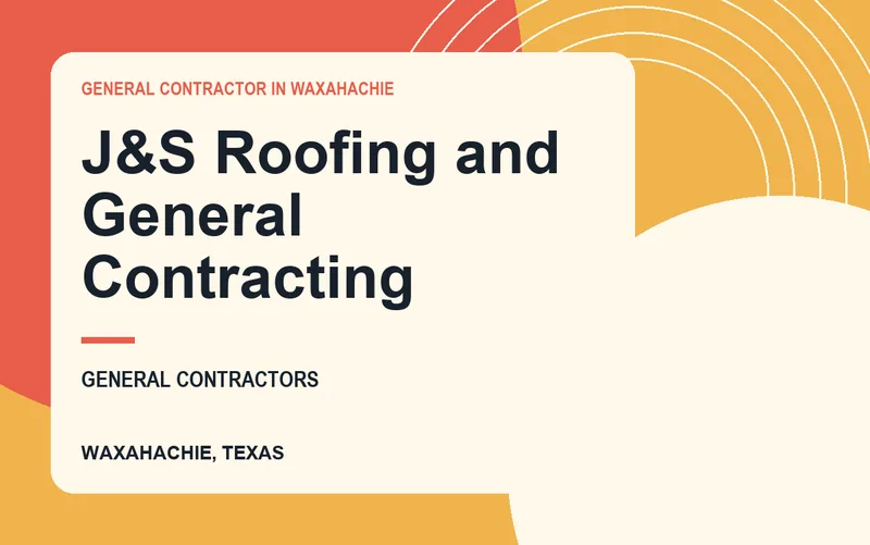 J&S Roofing and General Contracting in Waxahachie, Texas