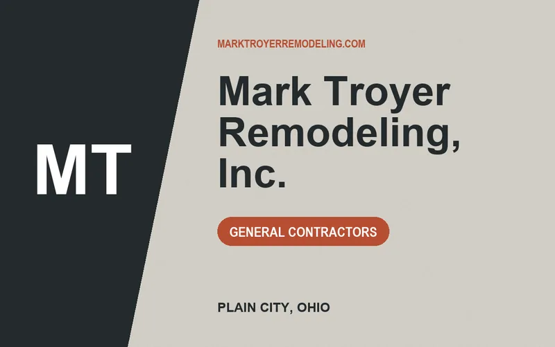 Mark Troyer Remodeling, Inc. in Plain City, Ohio