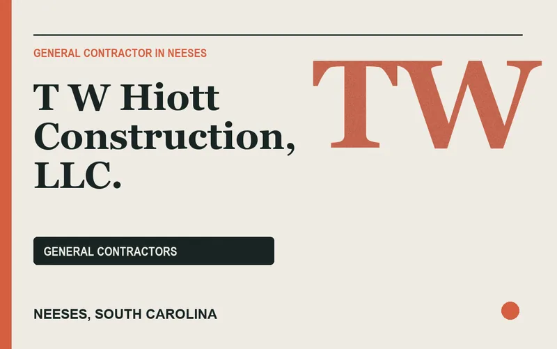 T W Hiott Construction, LLC. in Neeses, South Carolina