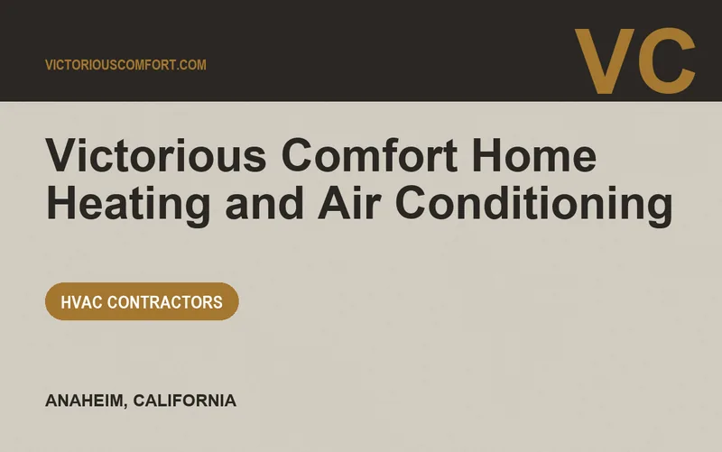 Victorious Comfort Home Heating and Air Conditioning in Anaheim, California