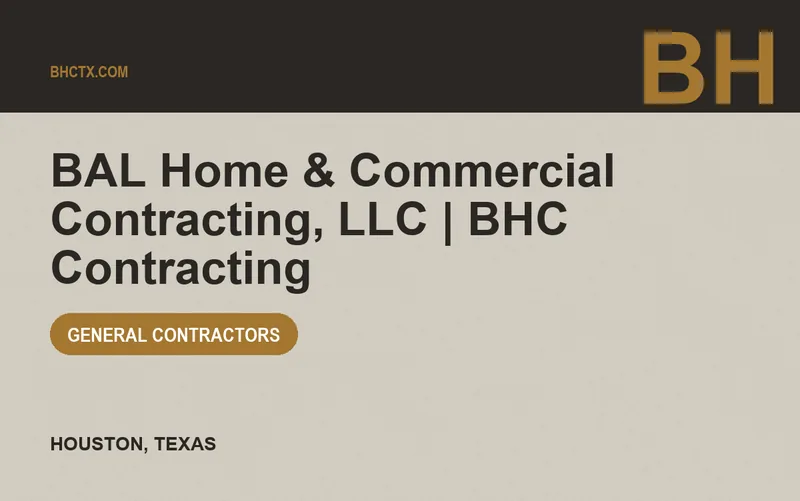 BAL Home & Commercial Contracting, LLC | BHC Contracting in Houston, Texas
