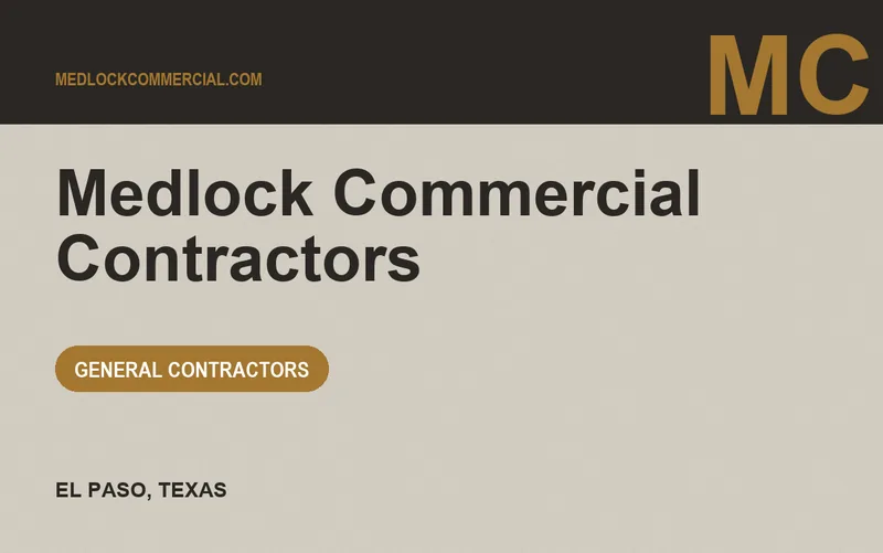 Medlock Commercial Contractors in El Paso, Texas