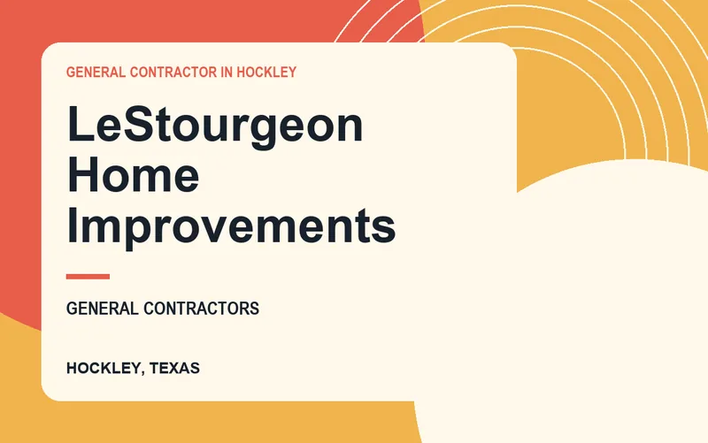 LeStourgeon Home Improvements in Hockley, Texas