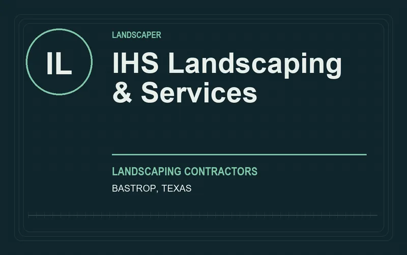 IHS Landscaping & Services in Bastrop, Texas