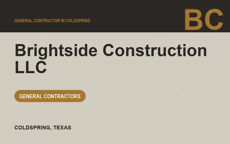 Brightside Construction LLC in Coldspring, Texas