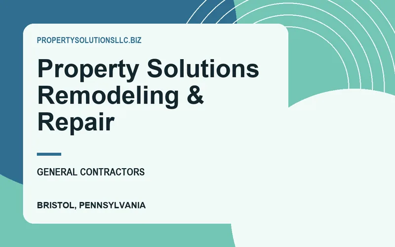 Property Solutions Remodeling & Repair in Bristol, Pennsylvania