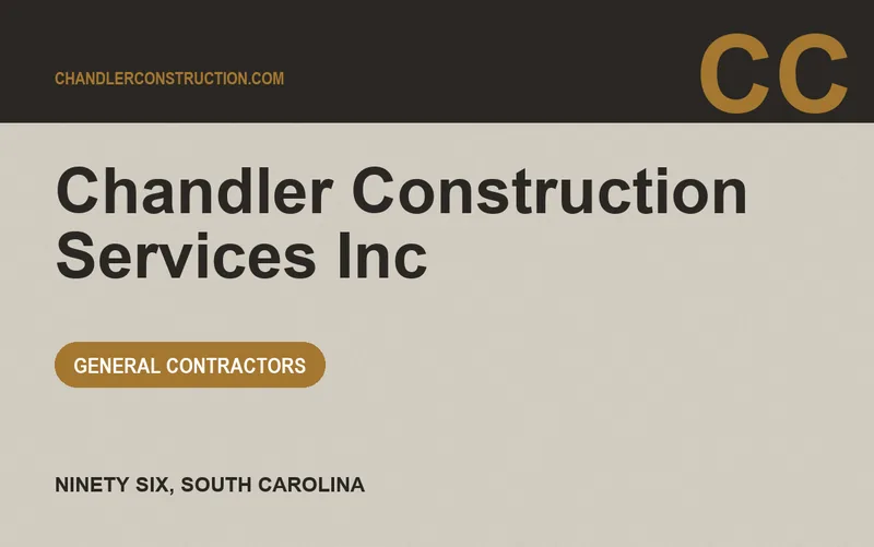 Chandler Construction Services Inc in Ninety Six, South Carolina