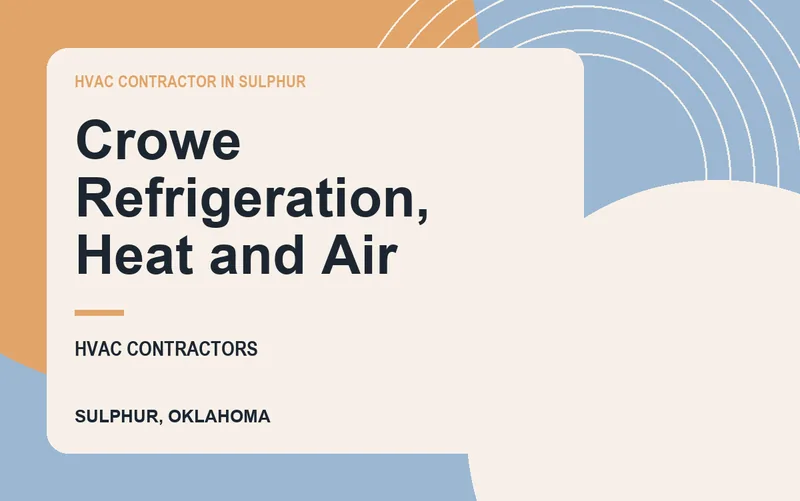Crowe Refrigeration, Heat and Air in Sulphur, Oklahoma