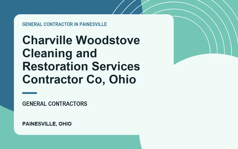 Charville Woodstove Cleaning and Restoration Services Contractor Co, Ohio in Painesville, Ohio