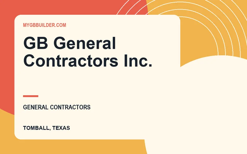 GB General Contractors Inc. in Tomball, Texas
