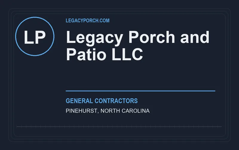 Legacy Porch and Patio LLC in Pinehurst, North Carolina