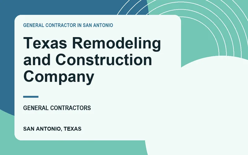 Texas Remodeling and Construction Company in San Antonio, Texas