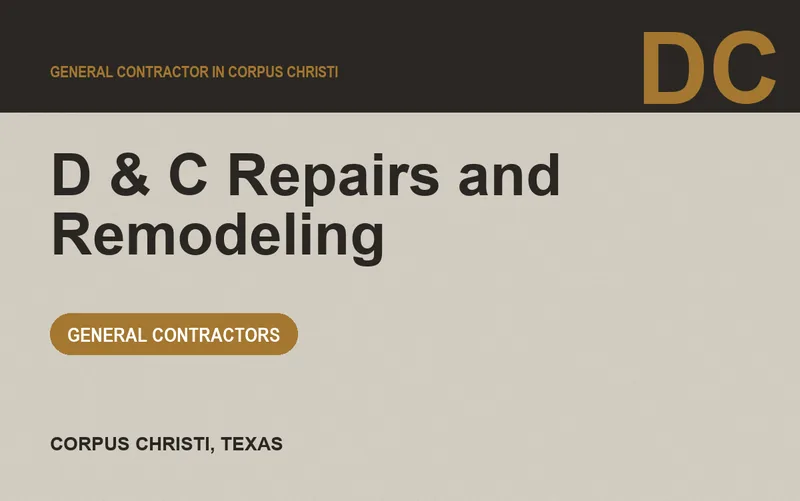 D & C Repairs and Remodeling in Corpus Christi, Texas
