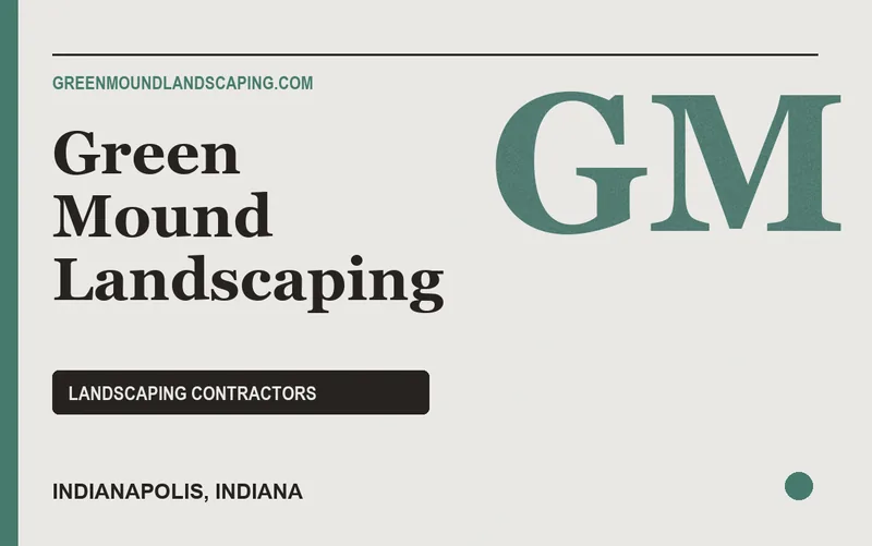 GREEN MOUND LANDSCAPING in Indianapolis, Indiana