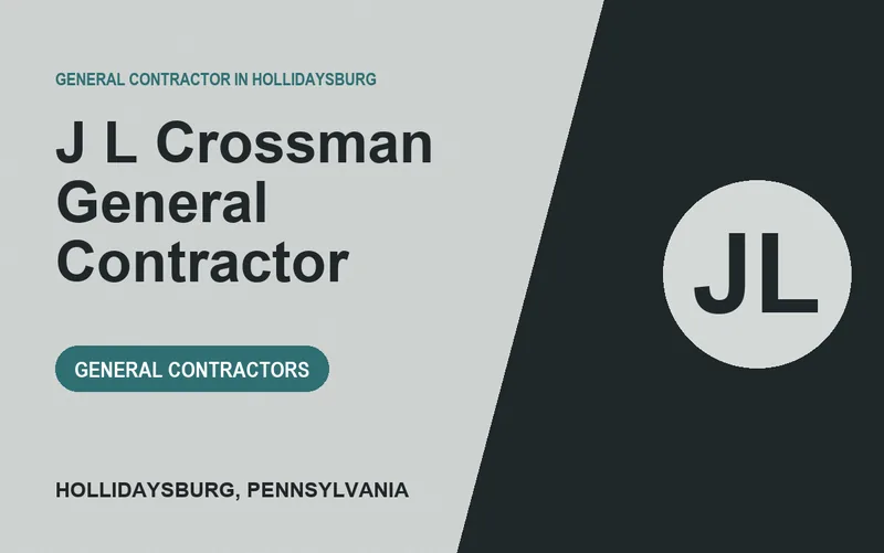 J L Crossman General Contractor in Hollidaysburg, Pennsylvania