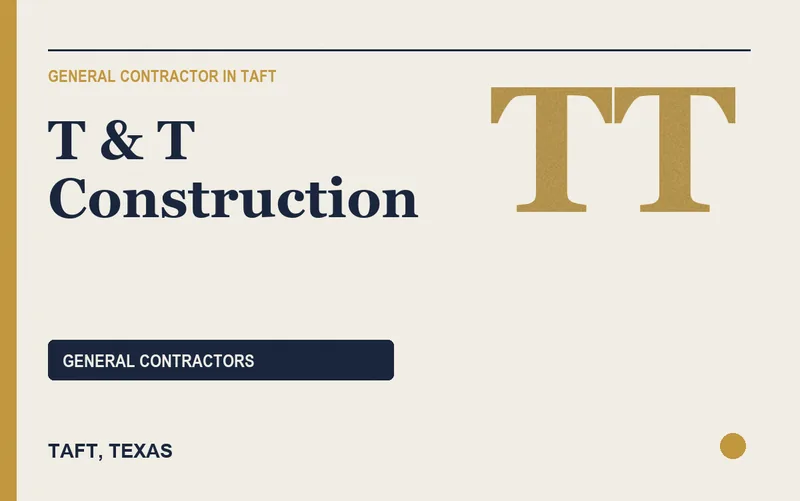 T & T Construction in Taft, Texas