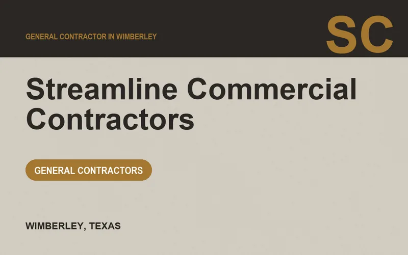 Streamline Commercial Contractors in Wimberley, Texas