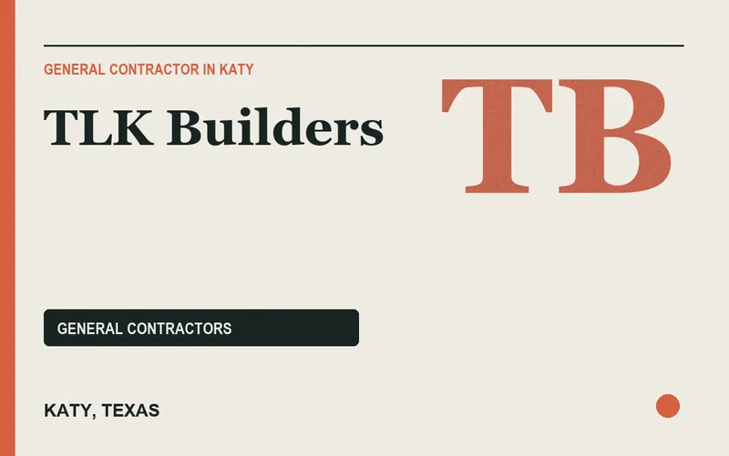 TLK Builders in Katy, Texas
