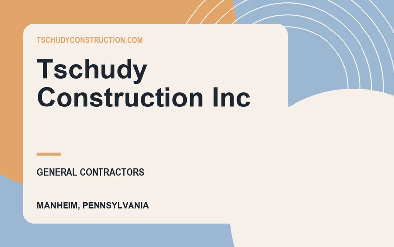 Tschudy Construction Inc in Manheim, Pennsylvania
