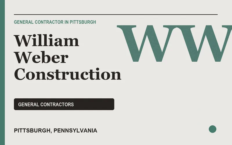 William Weber Construction in Pittsburgh, Pennsylvania