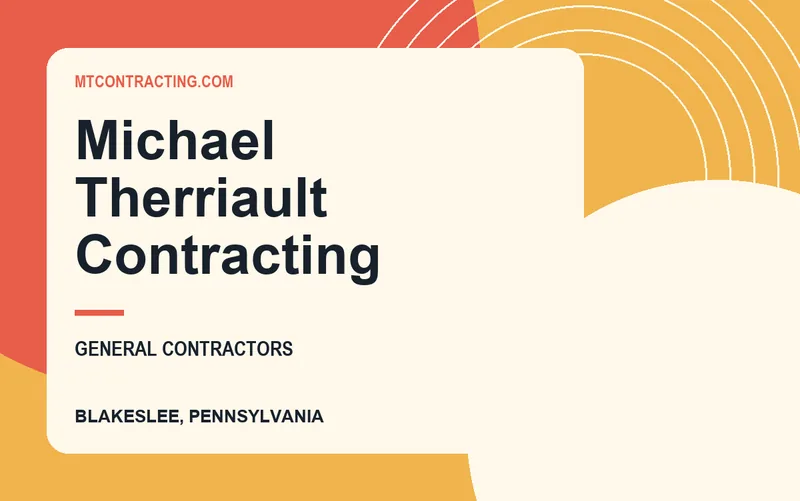 Michael Therriault Contracting in Blakeslee, Pennsylvania