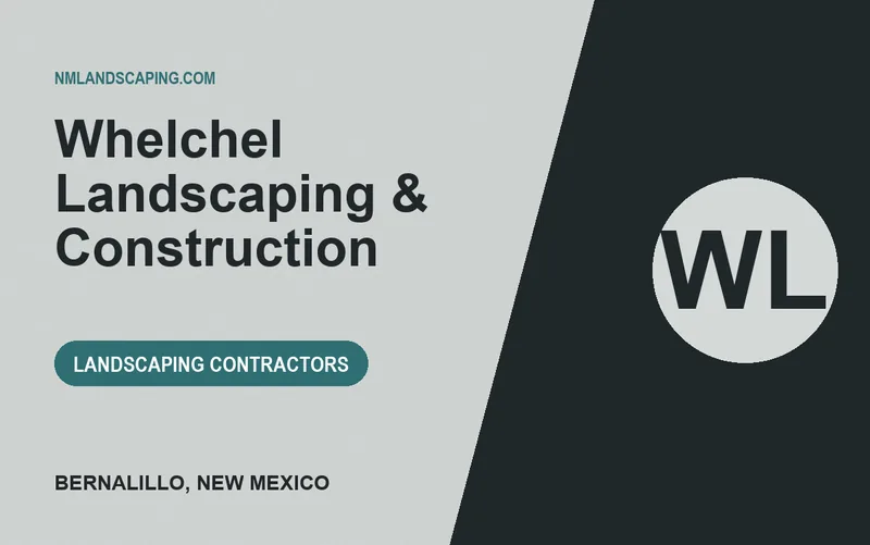 Whelchel Landscaping & Construction in Bernalillo, New Mexico