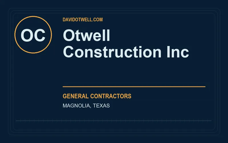 Otwell Construction Inc in Magnolia, Texas