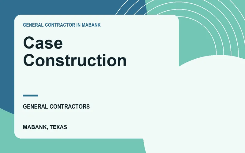 Case Construction in Mabank, Texas