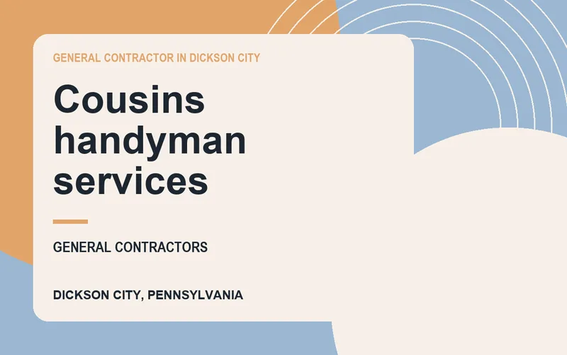 Cousins handyman services in Dickson City, Pennsylvania