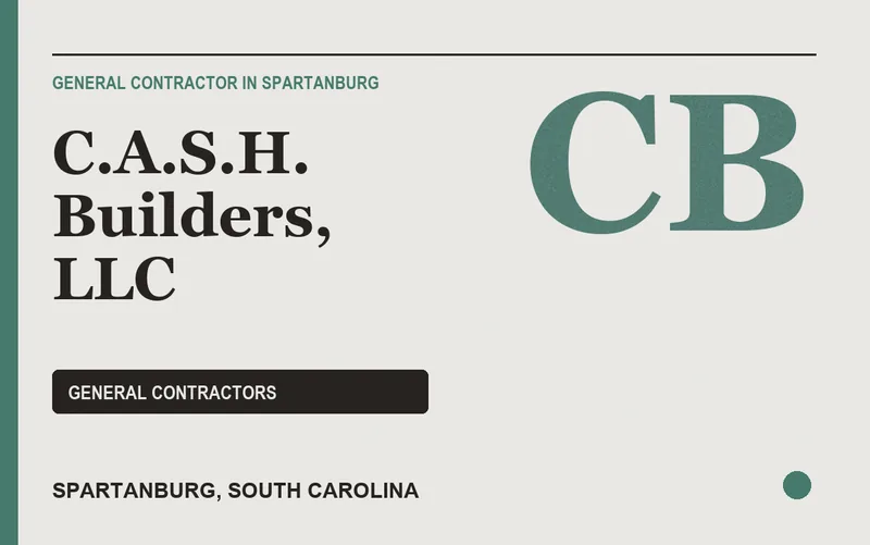 C.A.S.H. BUILDERS, LLC in Spartanburg, South Carolina