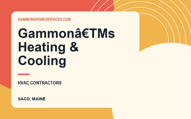 Gammonâ€TMs Heating & Cooling in Saco, Maine