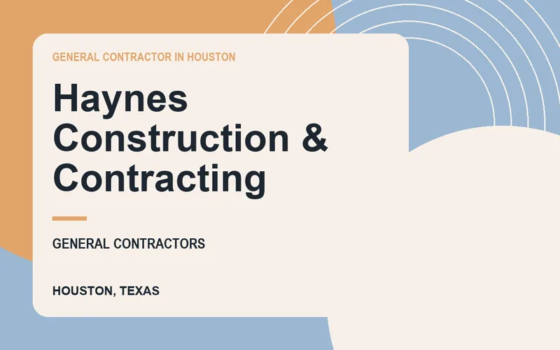Haynes Construction & Contracting in Houston, Texas