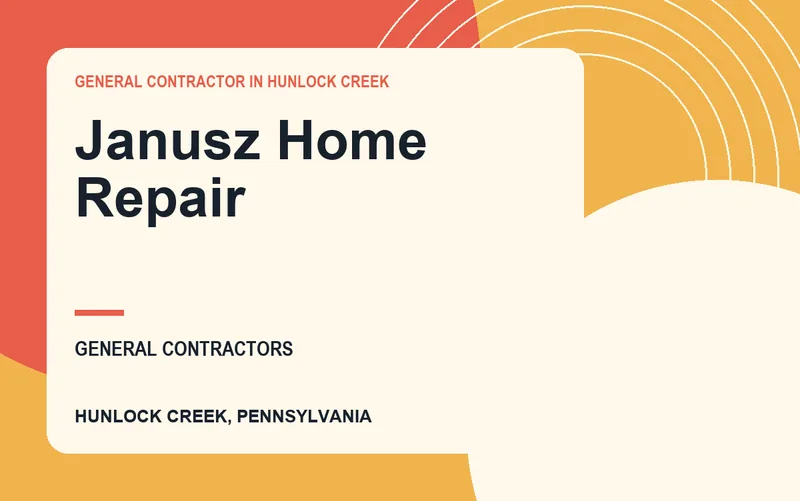 Janusz Home Repair in Hunlock Creek, Pennsylvania
