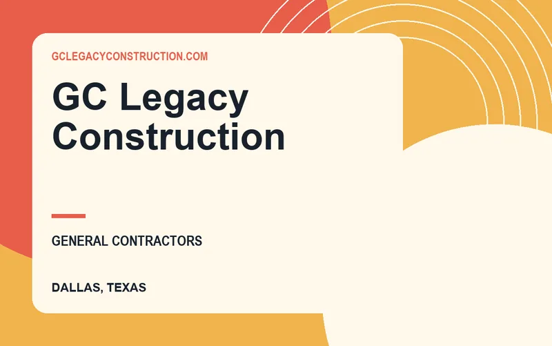 GC Legacy Construction in Dallas, Texas